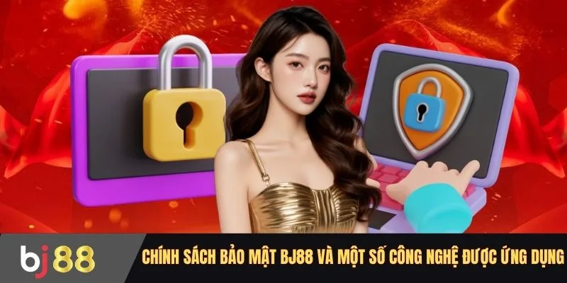 Chính sách bảo mật BJ88 và một số công nghệ được ứng dụng