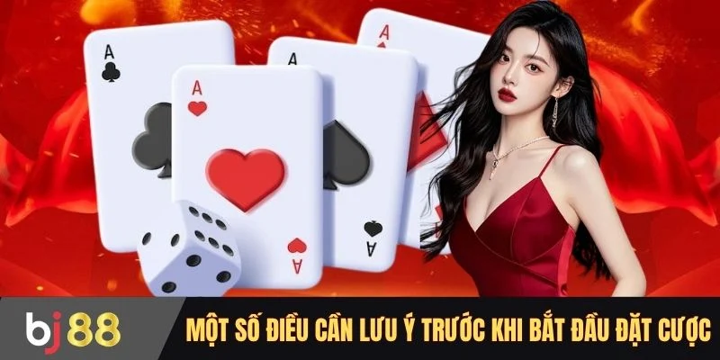 Một số điều cần lưu ý trước khi bắt đầu đặt cược